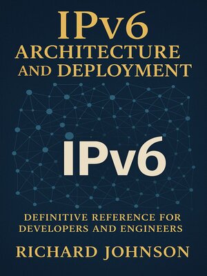 cover image of IPv6 Architecture and Deployment